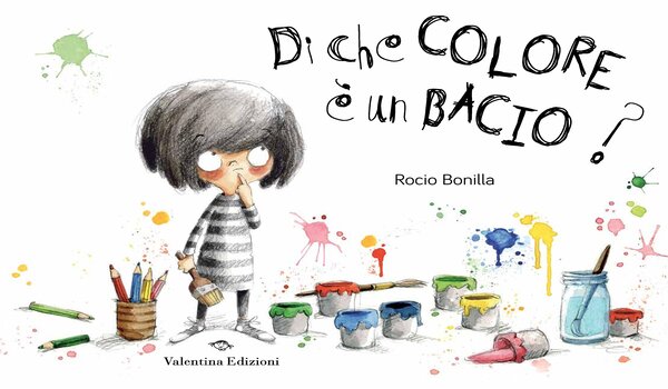 DI CHE COLORE E’ UN BACIO DI ROCIO BONILLA